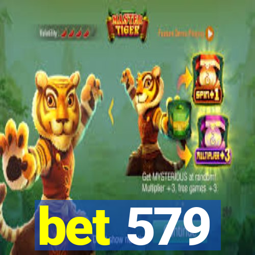 bet 579